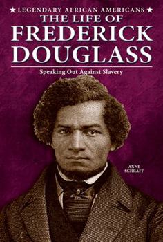 The Life of Frederick Douglass: Speaking Out Against Slavery - Book  of the Legendary African Americans