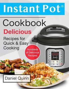 Paperback Instant Pot(R) Cookbook: Delicious Instant Pot Recipes for Quick & Easy Cooking Book