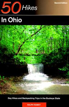 Paperback 50 Hikes in Ohio: Day Hikes and Backpacks Throughout the Buckeye State Book