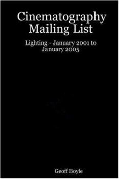Paperback Cinematography Mailing List - Lighting - January 2001 to January 2005 Book