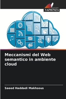 Paperback Meccanismi del Web semantico in ambiente cloud (Italian Edition) [Italian] Book