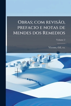 Paperback Obras; com revisão, prefacio e notas de Mendes dos Remedios; Volume 2 [Portuguese] Book