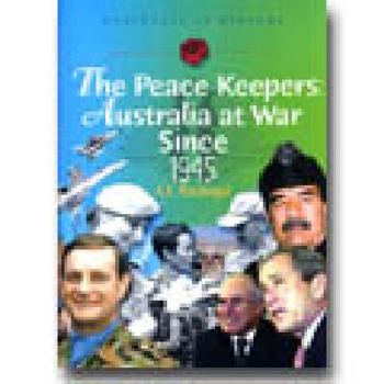 Paperback The Peace Keepers: Australia At War Since 1945 (Australia in History) Book