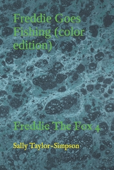 Paperback Freddie Goes Fishing (color edition): Freddie The Fox 4 Book