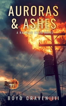 Paperback Auroras & Ashes: A Ravaged Skies Novel Book