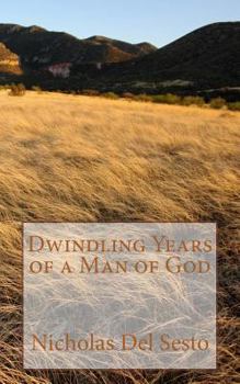 Paperback Dwindling Years of a Man of God Book