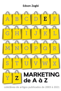Paperback Marketing de A à Z: Coletânea de artigos de Edson Zogbi [Portuguese] Book