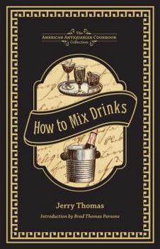 Hardcover How to Mix Drinks: Or, the Bon Vivant's Companion Book