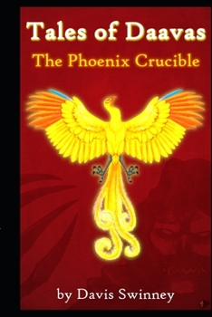 Paperback Tales of Daavas: The Phoenix Crucible Book
