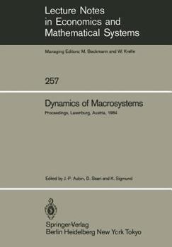 Paperback Dynamics of Macrosystems: Proceedings of a Workshop on the Dynamics of Macrosystems Held at the International Institute for Applied Systems Anal Book