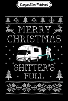 Paperback Composition Notebook: Shitters full funny Merry Christmas ugly Journal/Notebook Blank Lined Ruled 6x9 100 Pages Book
