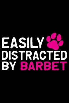 Easily Distracted by Barbet: Cool Barbet Dog Journal Notebook - Barbet Puppy Lover Gifts – Funny Barbet Dog Notebook - Barbet Owner Gifts – Barbet Dad & Mom Gifts. 6 x 9 in 120 pages
