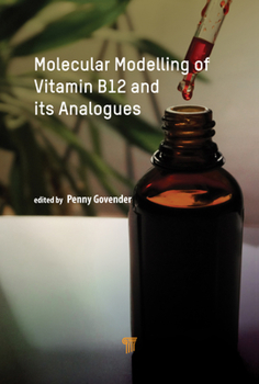 Hardcover Molecular Modelling of Vitamin B12 and Its Analogues Book