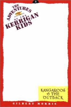 Kangaroos and the Outback: Travels in Australia (Travel Series Books) - Book #3 of the Adventures of the Kerrigan Kids