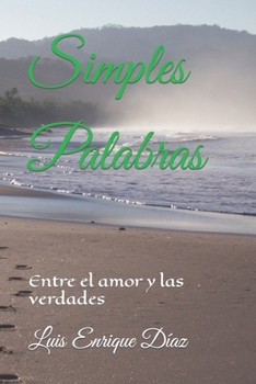 Paperback Simples Palabras: Entre el amor y las verdades [Spanish] Book