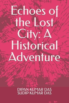 Paperback Echoes of the Lost City: A Historical Adventure Book