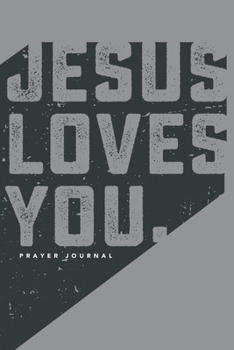 Paperback Jesus Loves You - Prayer Journal: 6" X 9" Prayer Journal Notebook - 120 Blank Lined Pages Book