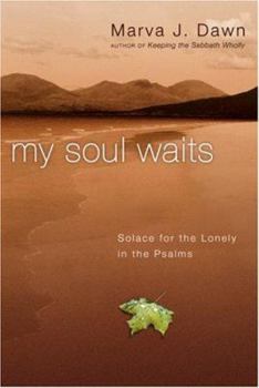 Paperback My Soul Waits: Solace for the Lonely in the Psalms Book