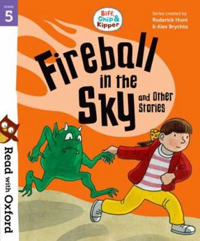 Paperback Read with Oxford: Stage 5: Biff, Chip and Kipper: Fireball in the Sky and Other Stories Book