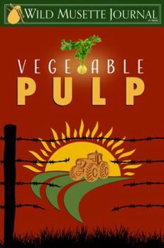 Paperback Vegetable Pulp: Wild Musette Journal #1802 Book