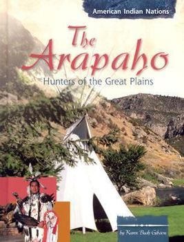 Library Binding The Arapaho: Hunters of the Great Plains Book