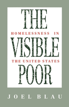 Paperback The Visible Poor: Homelessness in the United States Book