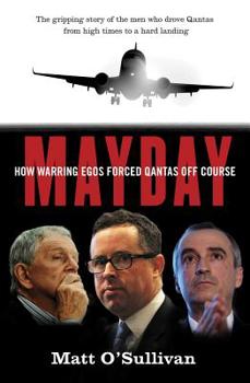 Paperback Mayday: How Warring Egos Forced QANTAS Off Course Book
