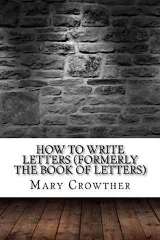 Paperback How to Write Letters (Formerly The Book of Letters) Book