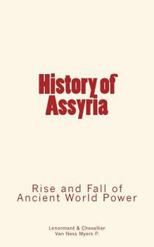 Paperback History of Assyria: Rise and Fall of Ancient World Power Book