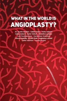 Paperback What in the World is Angioplasty? Book