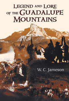 Paperback Legend and Lore of the Guadalupe Mountains Book