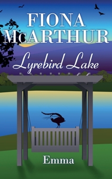 Emma Lyrebird Lake 4 - Book #4 of the Lyrebird Lake