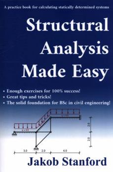 Paperback Structural Analysis Made Easy: A Practice Book for Calculating Statically Determined Systems Book