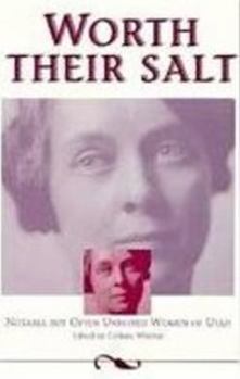 Worth Their Salt: Notable but Often Unnoted Women of Utah