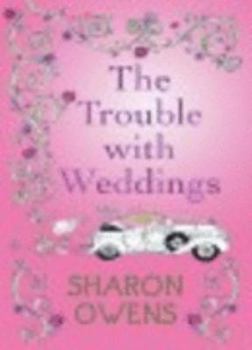 Paperback The Trouble with Weddings Book