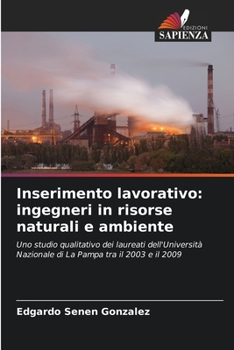 Paperback Inserimento lavorativo: ingegneri in risorse naturali e ambiente [Italian] Book