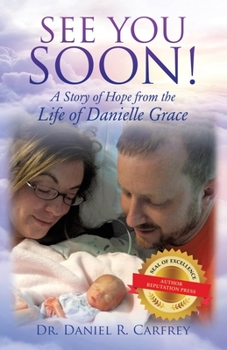 See You Soon!: A Story of Hope from the Life of Danielle Grace