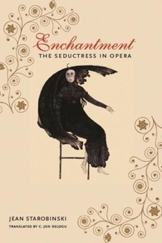 Hardcover Enchantment: The Seductress in Opera Book