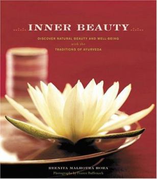Hardcover Inner Beauty: Discover Natural Beauty and Well-Being with the Traditions of Ayurveda Book