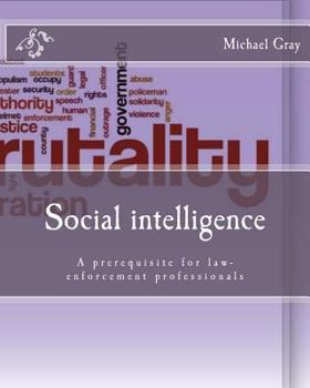 Paperback Social intelligence: A prerequisite for law-enforcement professionals Book