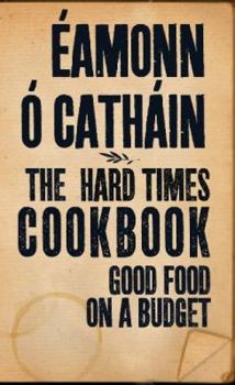 Paperback Hard Times Cookbook: Good Food on a Budget Book