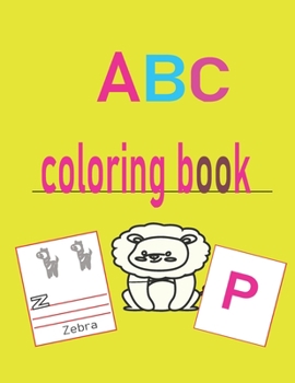 Paperback abc coloringbook: Coloring book to Learn the English Alphabet Letters from A to Z Book