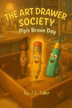 The Art Drawer Society: Pip's Brave Day