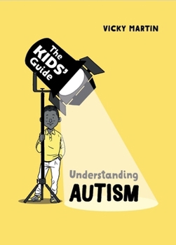 Paperback The Kids' Guide: Understanding Autism Book
