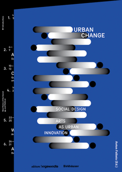 Paperback Urban Change: Social Design - Arts as Urban Innovation Book