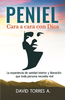 Paperback Peniel: Cara a Cara Con Dios [Spanish] Book