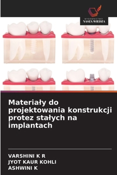 Paperback Materialy do projektowania konstrukcji protez stalych na implantach [Polish] Book