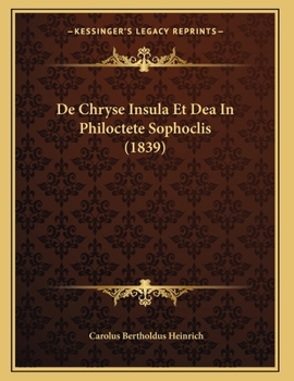 Paperback De Chryse Insula Et Dea In Philoctete Sophoclis (1839) [Latin] Book