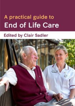 Paperback A Practical Guide to End of Life Care Book