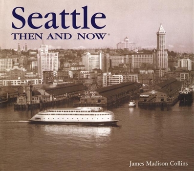 Hardcover Seattle Then and Now Book